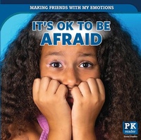 Enlarge image Cover: It's Ok to Be Afraid - PowerKids Press