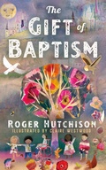 Cover: The Gift of Baptism - Morehouse Publishing