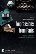 Cover: Impressions from Paris: Women Creatives in Interwar Years France - Vernon Press