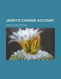 Cover: Jerry's Charge Account - Rarebooksclub.com