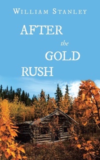 Enlarge image Cover: After the Gold Rush - Archway Publishing
