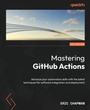 Cover: Mastering GitHub Actions - Packt Publishing