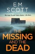Cover: The Missing and the Dead (DI Thomas Maitland 1) : A missing teacher, a disgraced detective, and a deadly obsession-where guilt and revenge collide. - Bedford Square Publishers