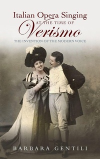 Enlarge image Cover: Italian Opera Singing at the Time of Verismo - Boydell Press