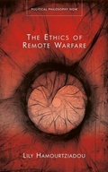 Cover: The Ethics of Remote Warfare - University of Wales Press