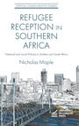 Cover: Refugee Reception in Southern Africa - University of London Press