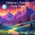 Cover: Children's Bedtime Fairy Tales by Joseph Jacobs - Quiet Time Now
