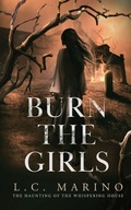 Cover: Burn the Girls - Marino Consulting Services, LLC