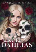 Cover: Her Cruel Dahlias - Crooked Heart Publishing