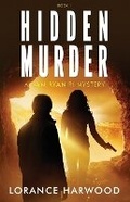 Cover: Hidden Murder - Lorance W. Harwood