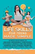 Cover: Life Skills for Teens Made Simple - Arm in Arm Publishing LLC