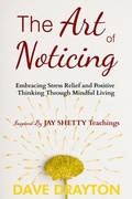 Cover: The art of Noticing Inspired By Jay Shetty - A.W Publishing