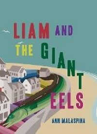 Abbildung von: Liam and the Giant Eels - West 44 Books
