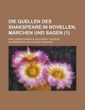 Cover: Die Quellen Des Shakspeare in Novellen, Marchen Und Sagen (1 ) - Rarebooksclub.com
