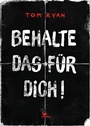 Cover: Behalte das für dich! - Magellan Verlag