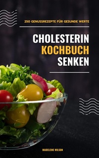 Abbildung von: Cholesterin senken Kochbuch - XinXii
