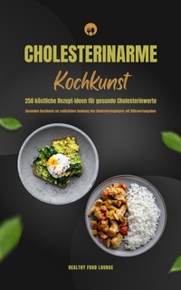 Abbildung von: Cholesterinarme Kochkunst - XinXii