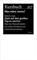 Cover: Statt auf den gro&szlig;en Tag zu warten - Kursbuch Kulturstiftung gGmbH
