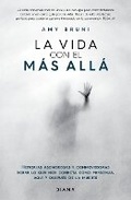 Cover: La Vida Con El Mas Alla / Life with the Afterlife - Editorial Planeta Mexicana S.A. de C.V.