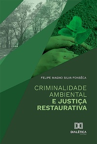 Abbildung von: Criminalidade Ambiental e Justiça Restaurativa - Editora Dialética