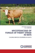 Cover: Mycotoxicosis of Fungus of Paddy Straw in Rats - LAP Lambert Academic Publishing