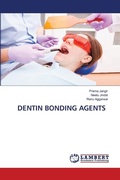 Cover: Dentin Bonding Agents - LAP Lambert Academic Publishing