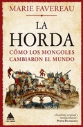 Cover: La Horda: Como Los Mongoles Cambiaron El Mundo - Atico de Los Libros