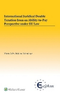 Abbildung von: International Juridical Double Taxation from an Ability-to-Pay Perspective under EU Law - Kluwer Law International