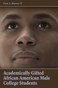 Cover: Academically Gifted African American Male College Students - Praeger Publishers Inc