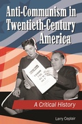 Cover: Anti-Communism in Twentieth-Century America - Praeger Publishers Inc