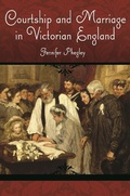 Cover: Courtship and Marriage in Victorian England - Praeger Publishers Inc