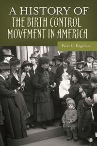 Enlarge image Cover: A History of the Birth Control Movement in America - Praeger Publishers Inc