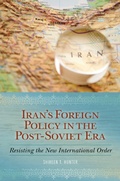 Cover: Iran's Foreign Policy in the Post-Soviet Era - Praeger Publishers Inc