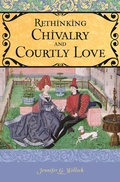 Cover: Rethinking Chivalry and Courtly Love - Praeger Publishers Inc