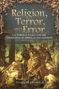 Enlarge image Cover: Religion, Terror, and Error - Praeger Publishers Inc