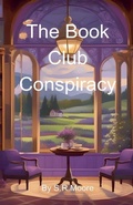 Cover: The Book Club Conspiracy - S.R. Moore