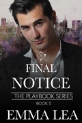 Cover: Final notice (The Playbook Series, #5) - Emma Lea