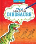 Cover: You Can Draw Dinosaurs - Sequoia Kids Media
