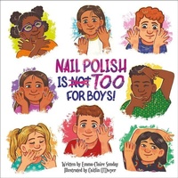 Abbildung von: Nail Polish Is Too for Boys! - Sunbird Books
