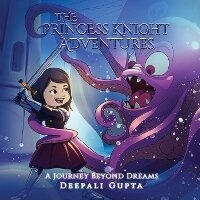Enlarge image Cover: The Princess Knight Adventures - Deepali Gupta