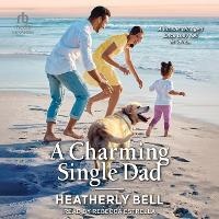 Enlarge image Cover: A Charming Single Dad - Tantor Audio