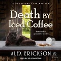 Cover: Death by Iced Coffee - Tantor Audio