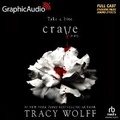 Cover: Crave (2 of 2) [Dramatized Adaptation] - Graphic Audio