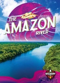 Cover: The Amazon River - Blastoff! Discovery