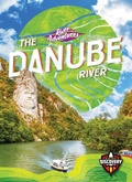 Cover: The Danube River - Blastoff! Discovery