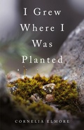 Bild: I Grew Where I Was Planted - Trilogy Christian Publishing