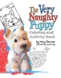 Cover: The Very Naughty Puppy Coloring and Activity Book - Bright River Press