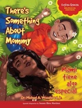 Cover: There's Something About Mommy / Mami tiene algo especial - Inspire the Masses LLC