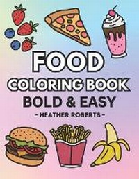 Enlarge image Cover: Food Coloring Book - Heather Roberts LLC