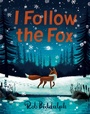 Cover: I Follow The Fox - HarperCollins